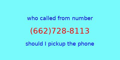 who called me (662)728-8113  should I answer the phone?