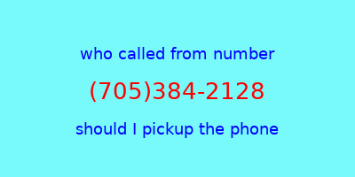 who called me (705)384-2128  should I answer the phone?