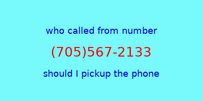 who called me (705)567-2133  should I answer the phone?