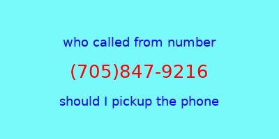 who called me (705)847-9216  should I answer the phone?