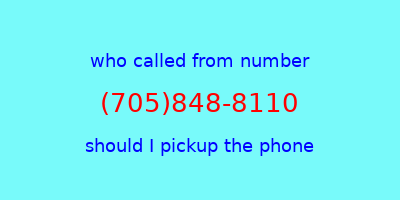 who called me (705)848-8110  should I answer the phone?