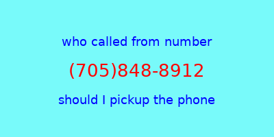 who called me (705)848-8912  should I answer the phone?