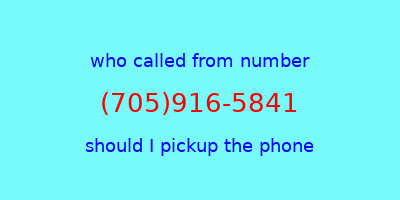 who called me (705)916-5841  should I answer the phone?