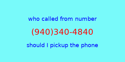 who called me (940)340-4840  should I answer the phone?