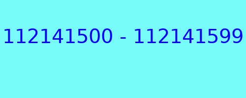 112141500 - 112141599 qui a appelé