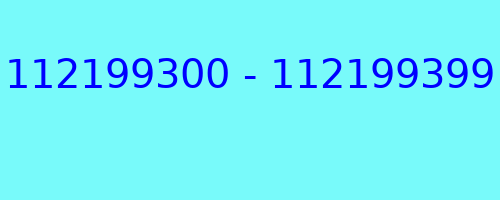 112199300 - 112199399 qui a appelé