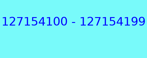 127154100 - 127154199 qui a appelé