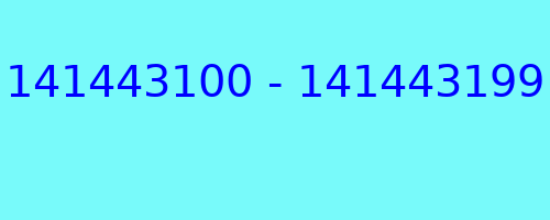 141443100 - 141443199 qui a appelé