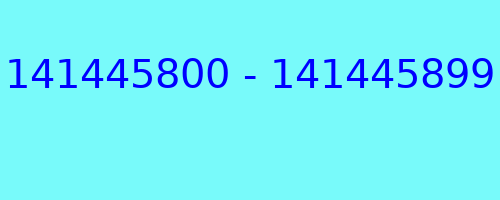 141445800 - 141445899 qui a appelé