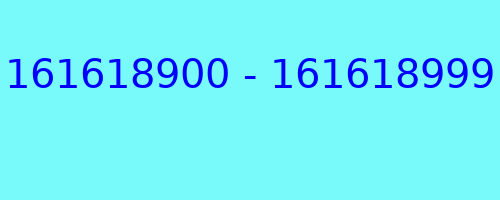 161618900 - 161618999 qui a appelé