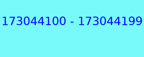 173044100 - 173044199 qui a appelé