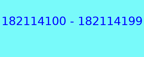 182114100 - 182114199 qui a appelé