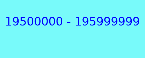 19500000 - 195999999 qui a appelé