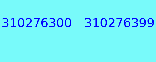 310276300 - 310276399 qui a appelé