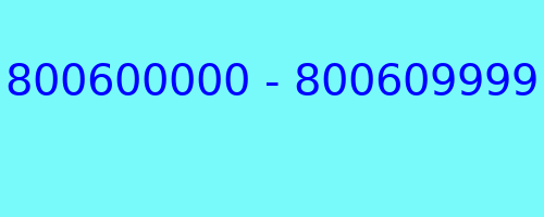 800600000 - 800609999 qui a appelé