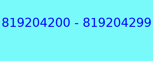 819204200 - 819204299 qui a appelé