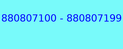 880807100 - 880807199 qui a appelé