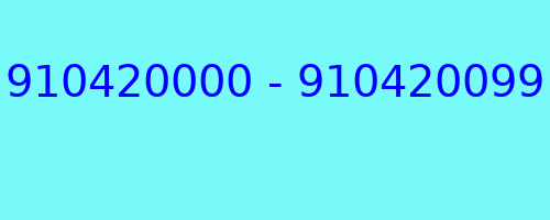 910420000 - 910420099 qui a appelé