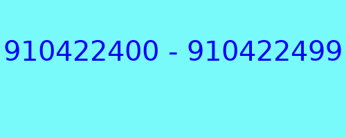 910422400 - 910422499 qui a appelé