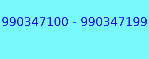 990347100 - 990347199 qui a appelé