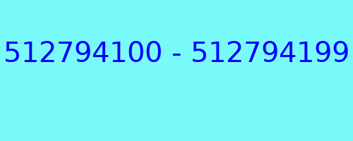 512794100 - 512794199 kto dzwonił