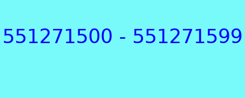 551271500 - 551271599 kto dzwonił