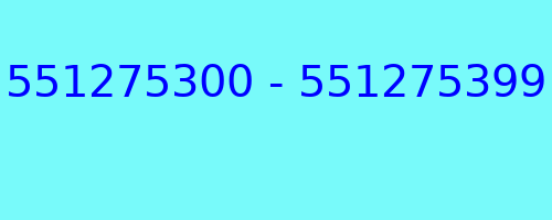 551275300 - 551275399 kto dzwonił