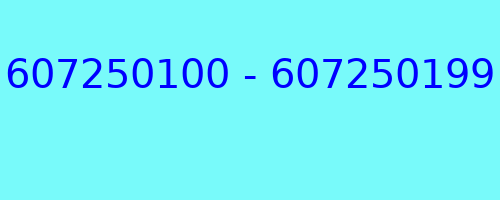 607250100 - 607250199 kto dzwonił