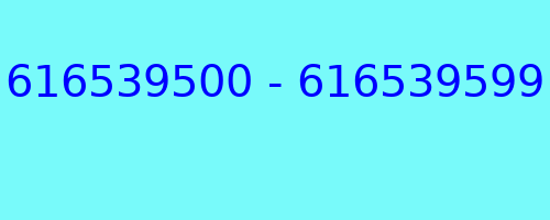 616539500 - 616539599 kto dzwonił