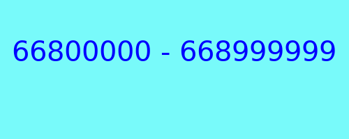 66800000 - 668999999 kto dzwonił