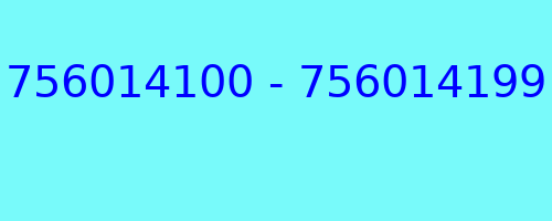 756014100 - 756014199 kto dzwonił