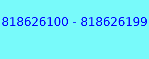 818626100 - 818626199 kto dzwonił