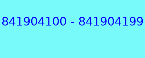 841904100 - 841904199 kto dzwonił