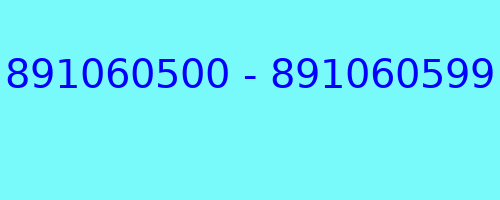 891060500 - 891060599 kto dzwonił