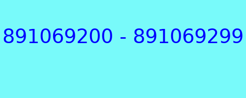 891069200 - 891069299 kto dzwonił