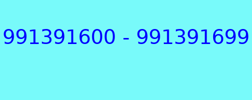 991391600 - 991391699 kto dzwonił