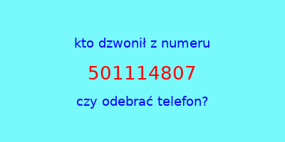 kto dzwonił 501114807  czy odebrać telefon?