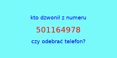 kto dzwonił 501164978  czy odebrać telefon?