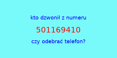 kto dzwonił 501169410  czy odebrać telefon?