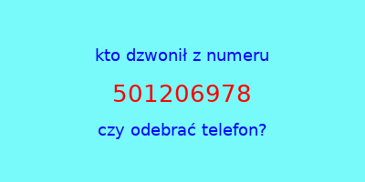 kto dzwonił 501206978  czy odebrać telefon?