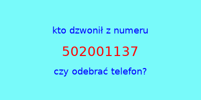 kto dzwonił 502001137  czy odebrać telefon?