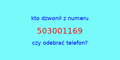 kto dzwonił 503001169  czy odebrać telefon?