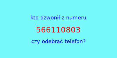 kto dzwonił 566110803  czy odebrać telefon?