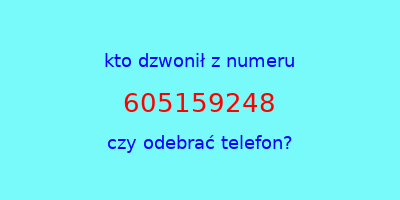 kto dzwonił 605159248  czy odebrać telefon?