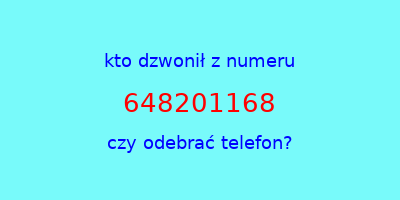 kto dzwonił 648201168  czy odebrać telefon?