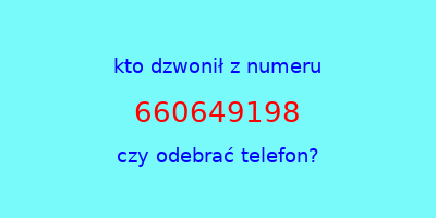 kto dzwonił 660649198  czy odebrać telefon?