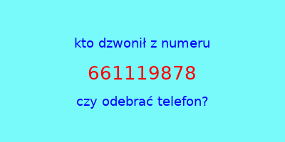 kto dzwonił 661119878  czy odebrać telefon?