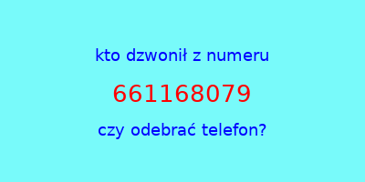 kto dzwonił 661168079  czy odebrać telefon?