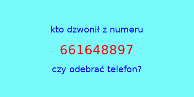 kto dzwonił 661648897  czy odebrać telefon?