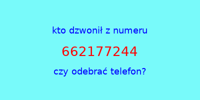 kto dzwonił 662177244  czy odebrać telefon?